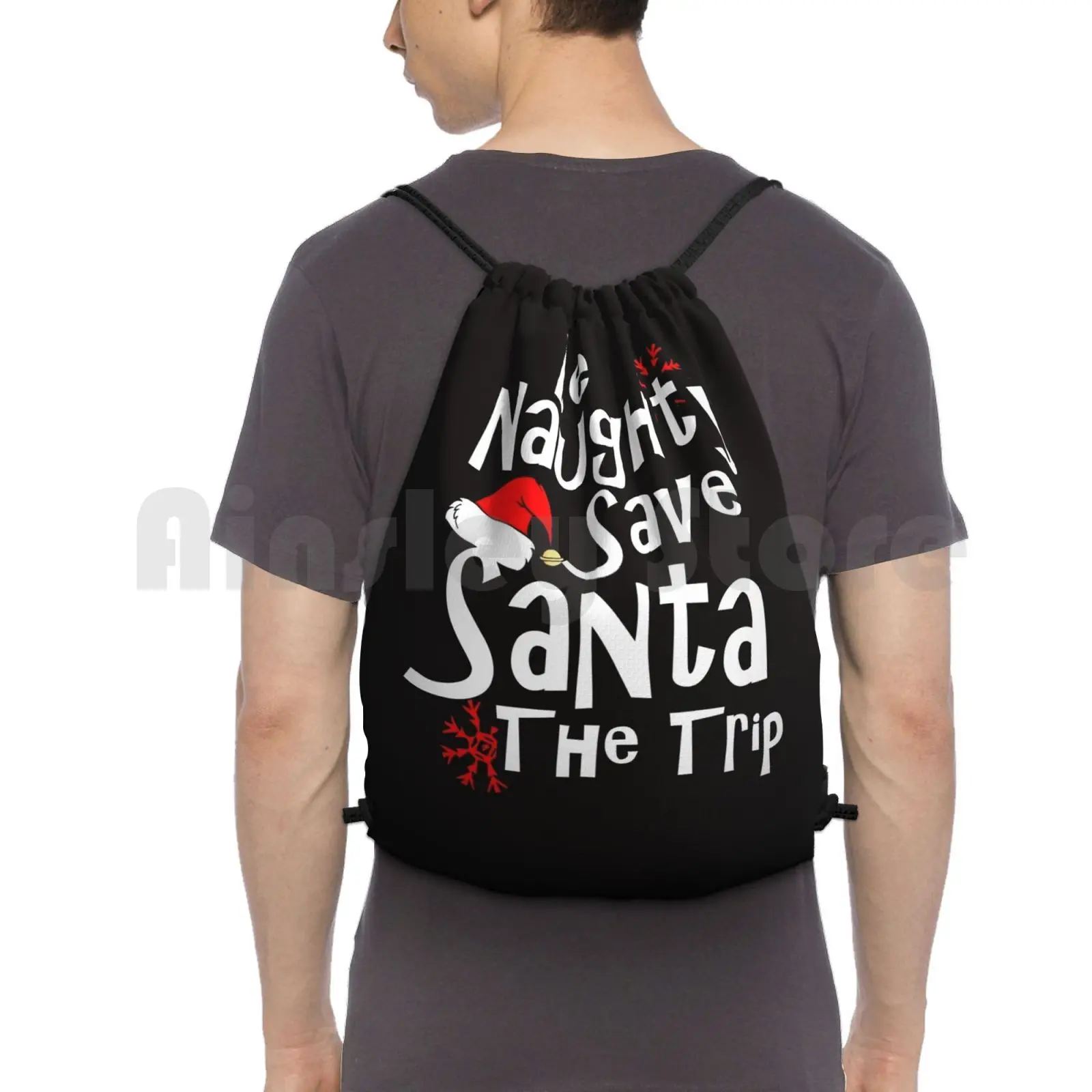 Be Naughty Save Santa The Trip Backpack Drawstring Bags Gym Bag Waterproof Funny Christmas Quote Christmas Funny Funny