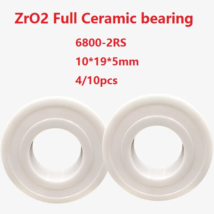 

4/10pcs 6800-2RS 6800 2RS 10*19*5mm Double seal ZrO2 Full Ceramic bearing Zirconia Ceramic ball bearings 10×19×5mm