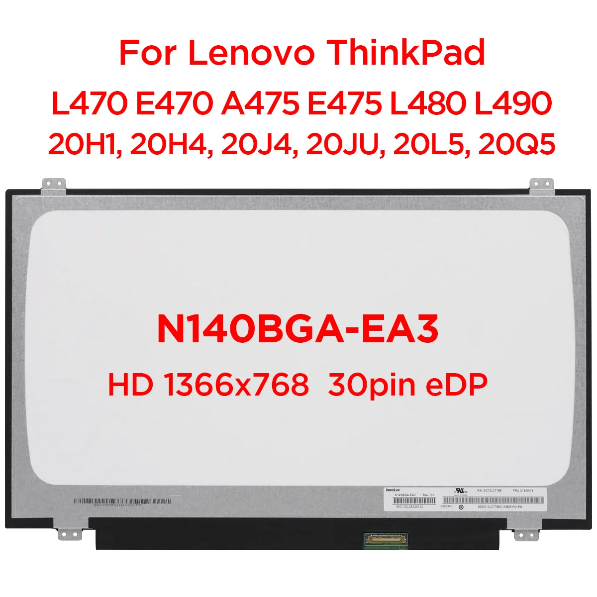 Fino Laptop Tela Lcd N140bga-ea3 N140bge-e33 Ltn140at31 para Lenovo Thinkpad L470 E470 A475 E475 L480 L490 1366×768 30pin 14.0