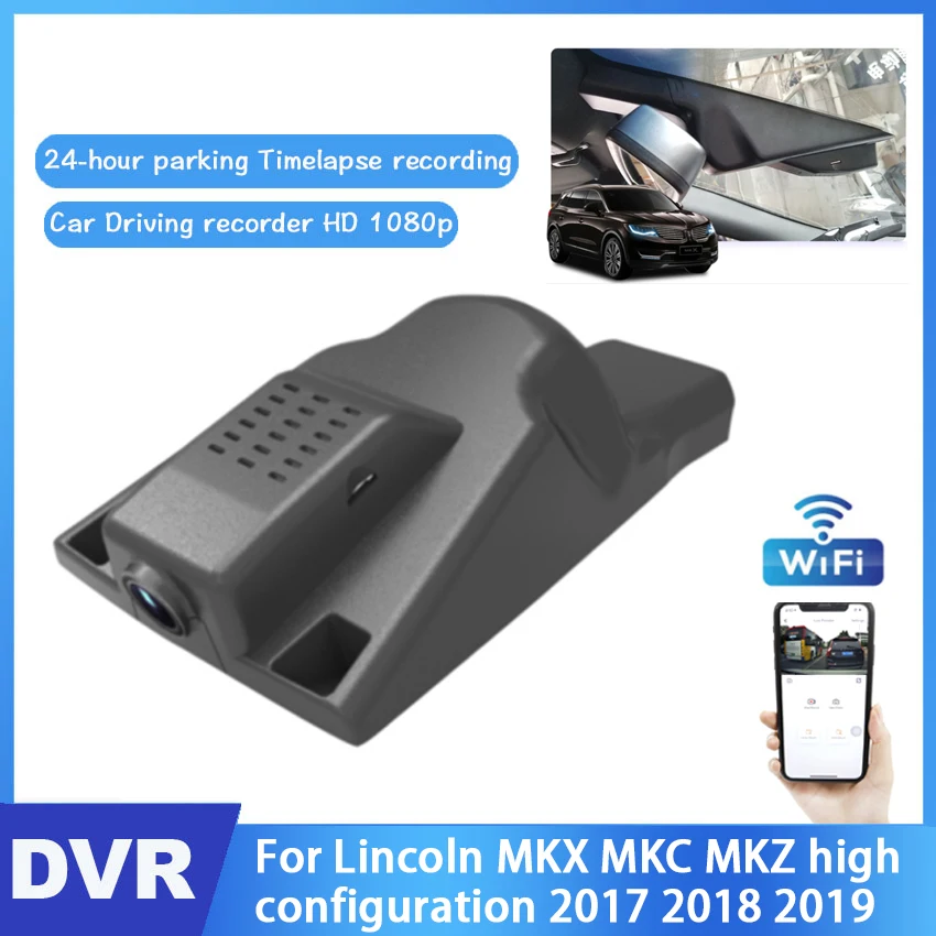 

Car DVR Wifi Video Recorder Dash Cam Camera For Lincoln MKX MKC MKZ high configuration 2017 2018 2019 high quality Night vision