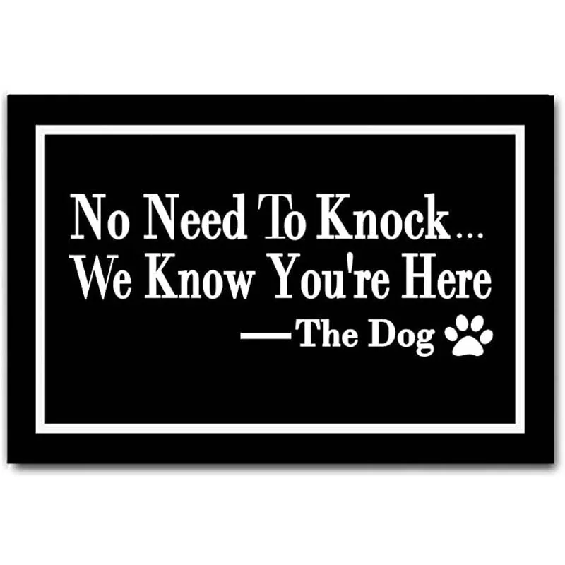 

No Need to Knock We Know You're Here Doormat Dog Theme Entry Doormats Funny Door Mat Entrance Front Door Mat Festival Gift