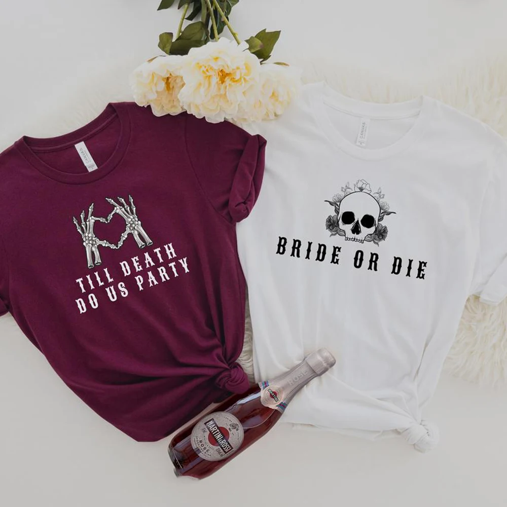 NOVA Bride Or Die Shirt Till Death Do Us Part Shirt Halloween Bridesmaid T Shirts Skull Bridesmaid Shirts Bridal Shower Gift