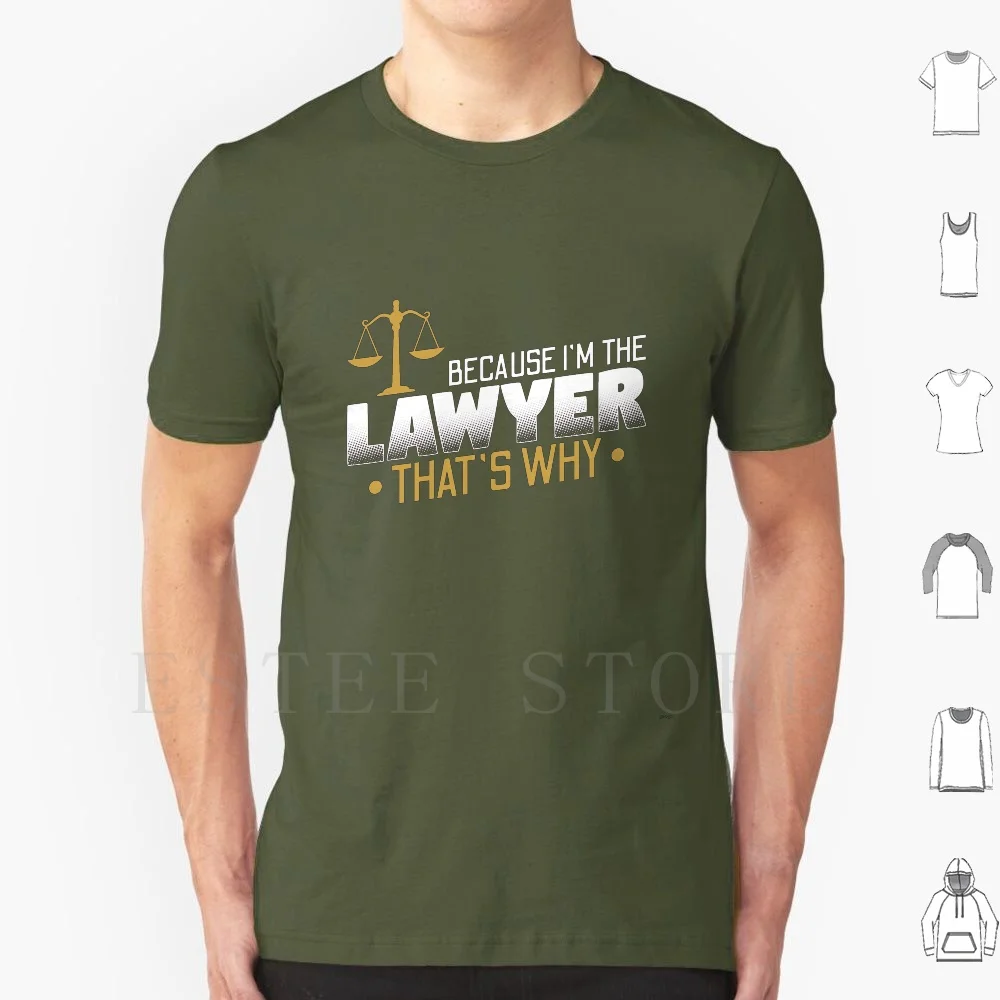 Parce que je suis l'avocat qui est pourquoi-drôle avocat citations cadeau t-shirt coton hommes bricolage impression parce que je suis l'avocat c'est pourquoi