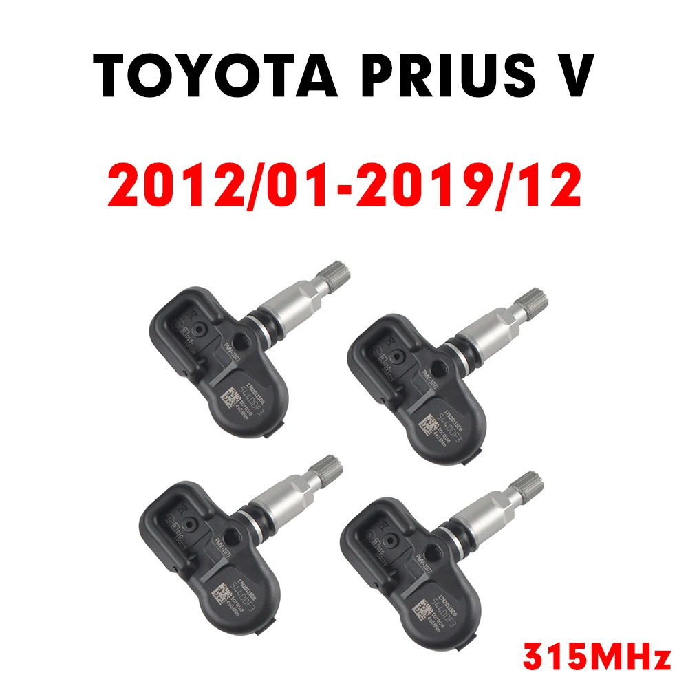 

Tire Pressure Sensor Monitoring System For TOYOTA PRIUS V (2012-2019) TPMS 315MHz PMV-107J/C010 4260733011 4260706020