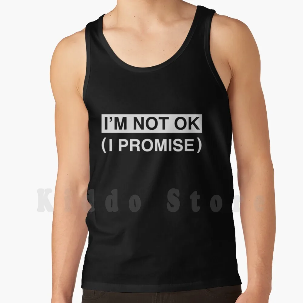 Mcr-I'm Not Ok ( I Promise ) Tank Tops Vest 100% Cotton Mcr Im Not Ok I Promise Im Not Ok I Promise Famous Last Words