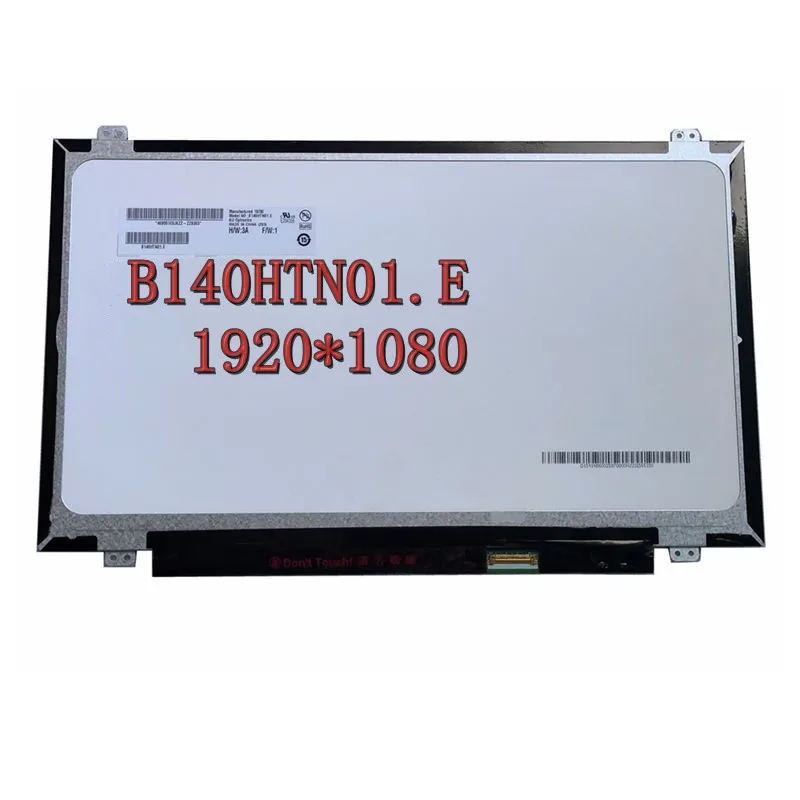 

14.0"B140HTN01.E B140HTN01.2 B140HTN01.4 N140HGE-EA1 EB1 EBB EAB Laptop Lcd Screen 1920X1080 EDP 30 Pin