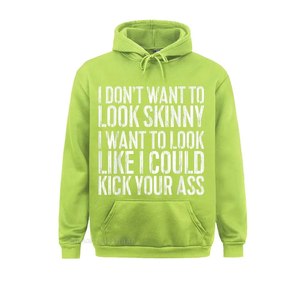 I Don't Want to Look Skinny Hoodie Funny Workout Gift Shirt Hoodie Fashionable Hoodies for Men Funny Autumn Sweatshirts Clothes