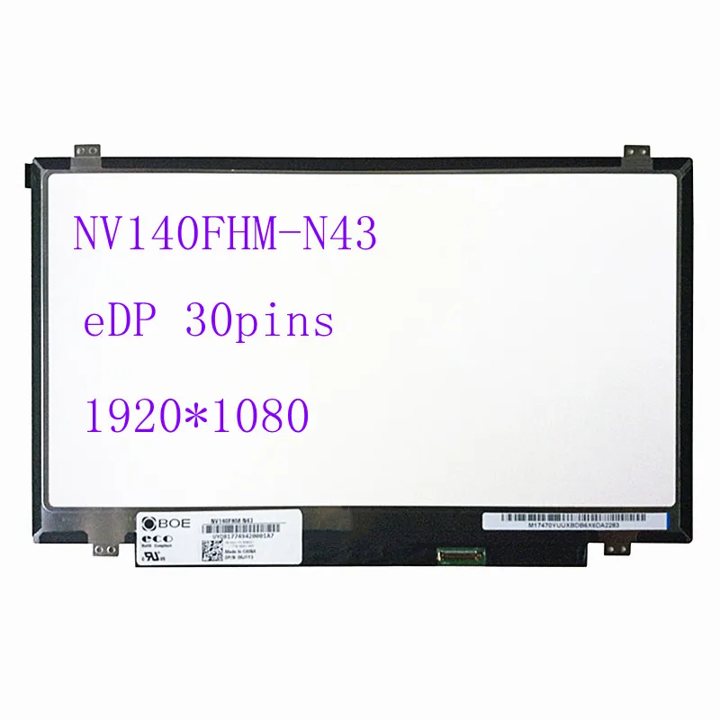 

14.0" Laptop LCD Screen NV140FHM-N43 matrix panel replacement IPS FHD 1920*1080 eDP 30 pins 60 Hz