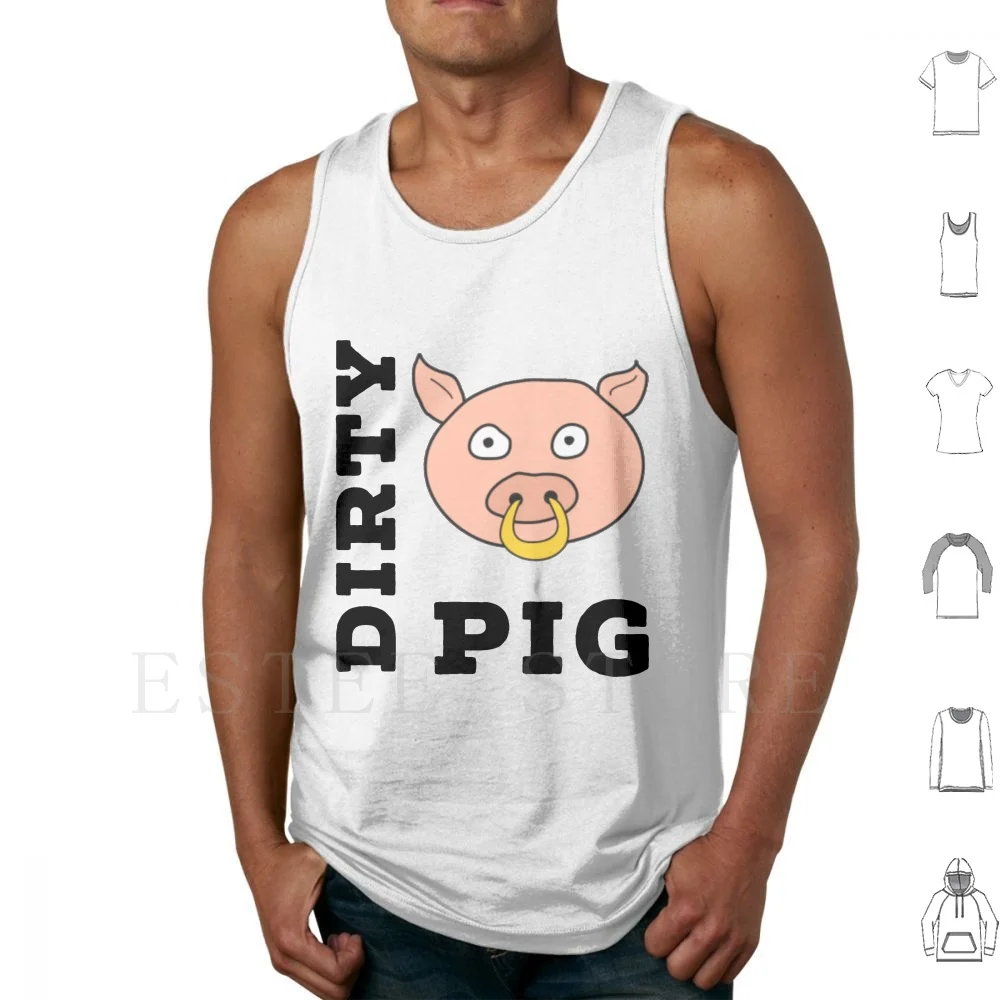 Dirty Pig Tank Tops Vest Sleeveless Dirty Pig Dirty Pig Oink Farm Farmyard Animal Piercing Nose Piercing Muddy Birthday