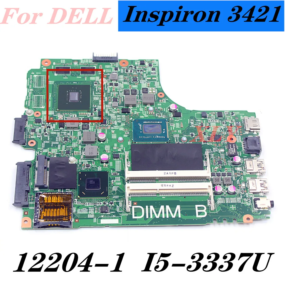 

For DELL Inspiron 3421 5421 Laptop motherboard I5-3337U SR0XL N13M-GSR-B-A2 Mainboard 12204-1 100%TEST