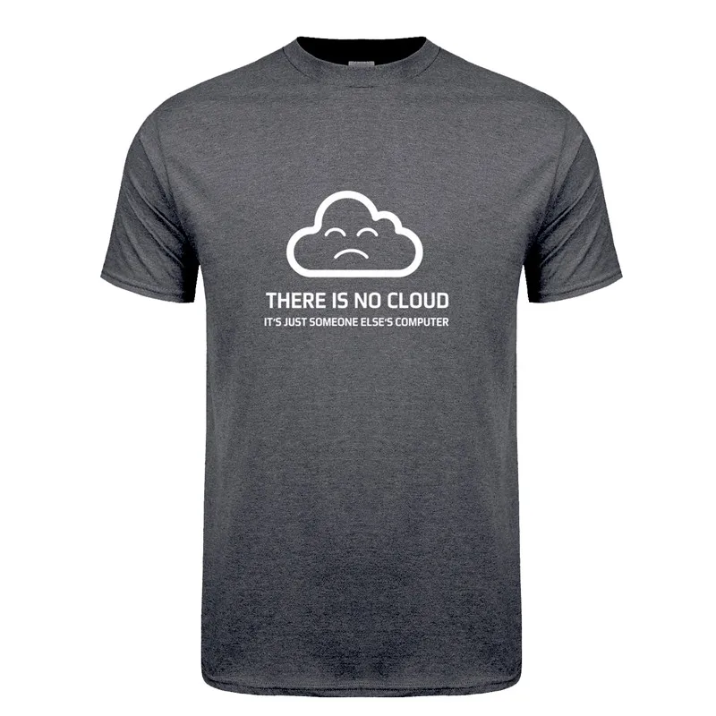 Fashion New There is No Cloud It is just someone else\'s Computer T Shirt Short Sleeve Cotton T-shirt Boy Tops Tee OT-848