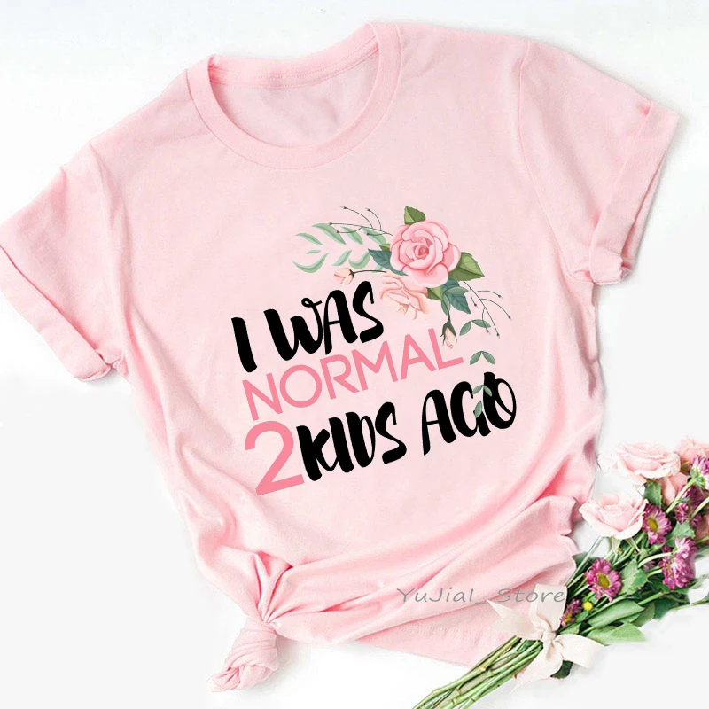 

Super Mom T Shirts Women Clothes 2024 I Was Normal 2 Kids Ago Graphic Tshirt Femme Mother'S Day Gift Female T-Shirt Streetwear