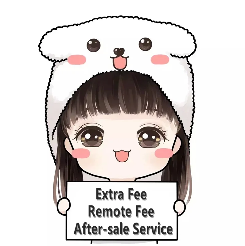 

For Extra Fee / Remote Fee / After-sale Service Only