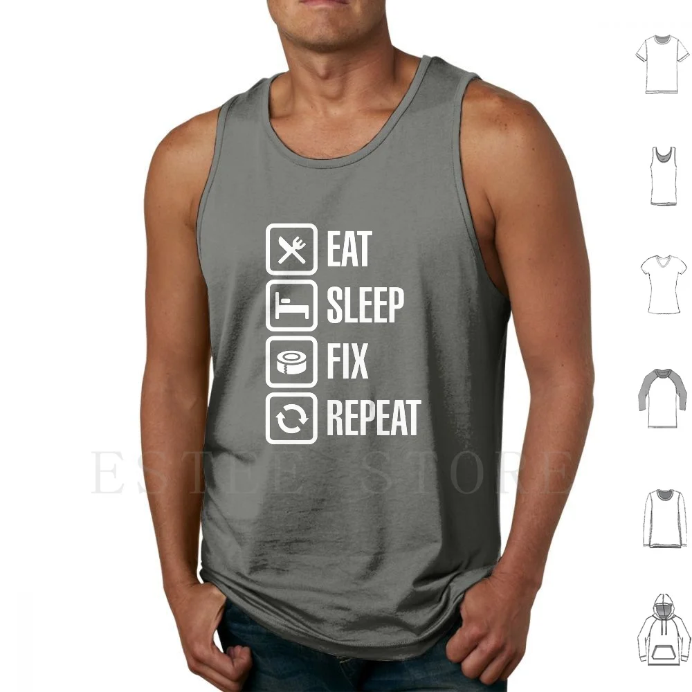 Eat Sleep Fix Repeat-Duct Tape Tank Tops Vest Sleeveless Eat Sleep Repeat Fix Duct Tape Ducttape Duck Handyman Repair