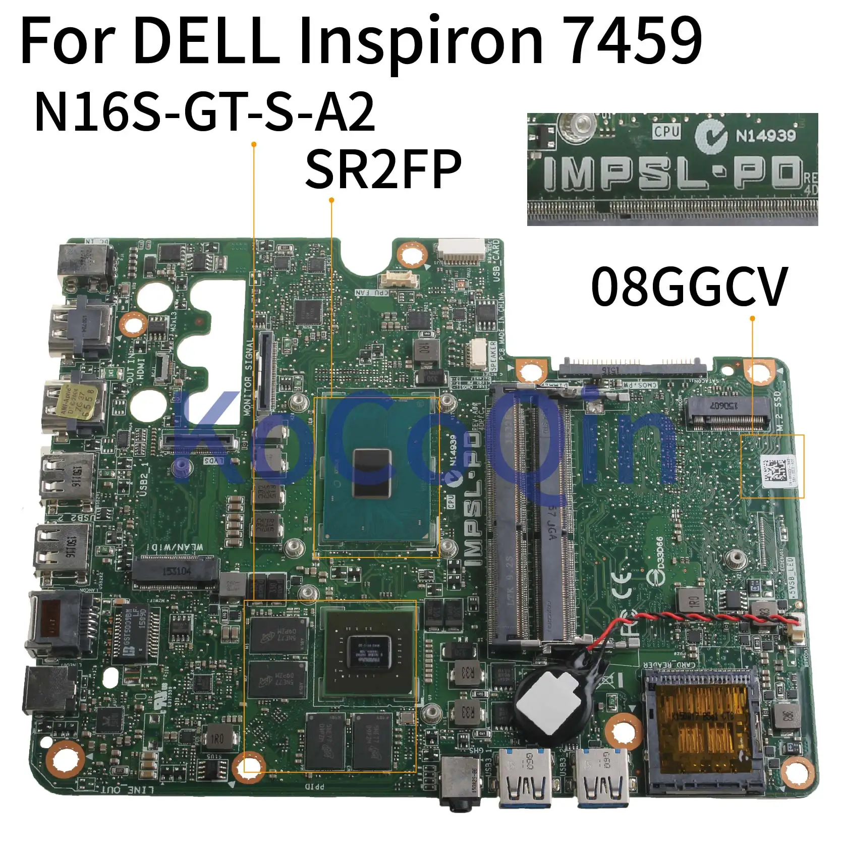 KoCoQin laptop Motherboard For DELL Inspiron 24 7459 I5-6300HQ Mainboard CN-08GGCV 08GGCV IMPSL-P0 SR2FP N16S-GT-S-A2 DDR4