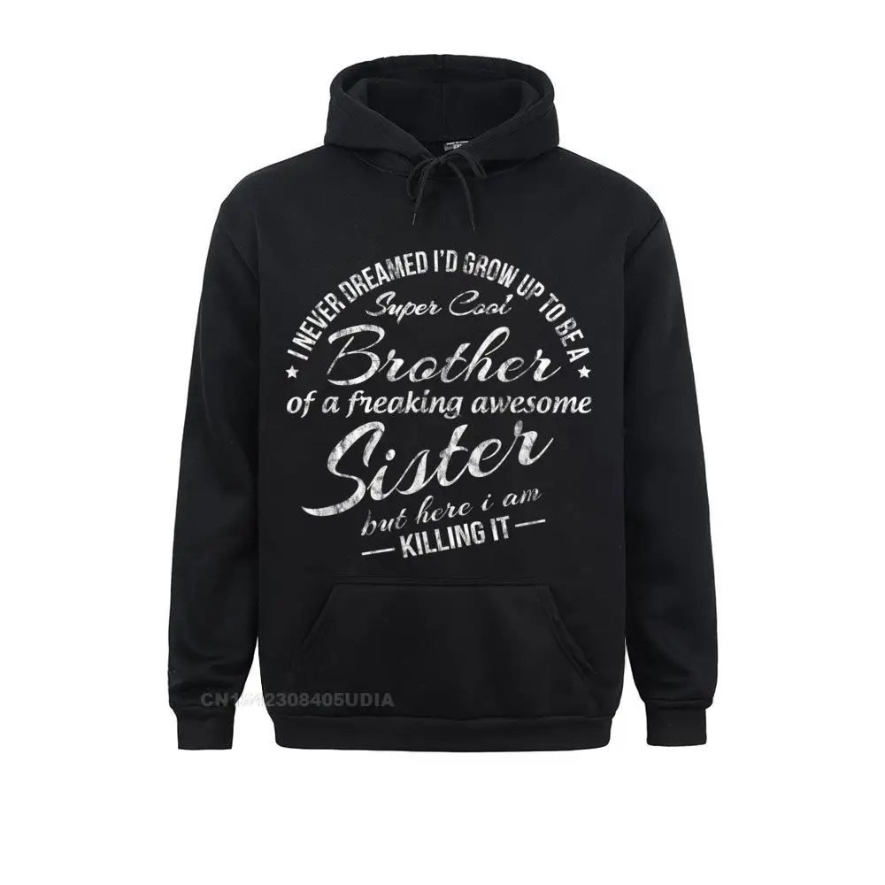 Hoodies Super Cool Brother Gift From Sister Funny Brother Shirt Teen Summer Long Sleeve Men Sweatshirts Street Clothes On Sale