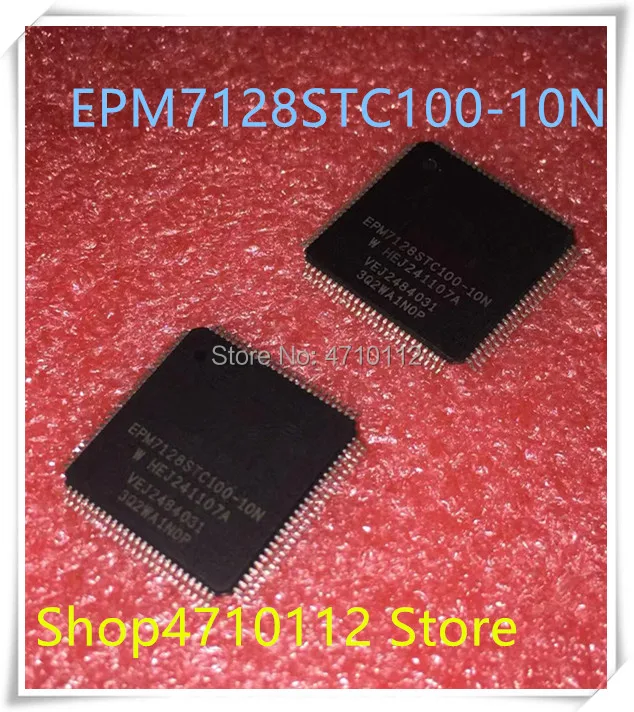 NEW 10PCS/LOT EPM7128STC100-10N EPM7128STC100-10 EPM7128STC100 EPM7128 LQFP-100 IC