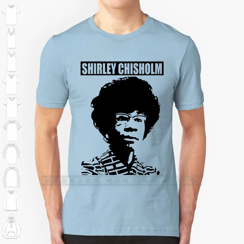 Shirley Chisholm-6 100% Cotton T Shirt Shirley Anita St Hill Chisholm Womens Rights Civil Rights United States Congress 1972