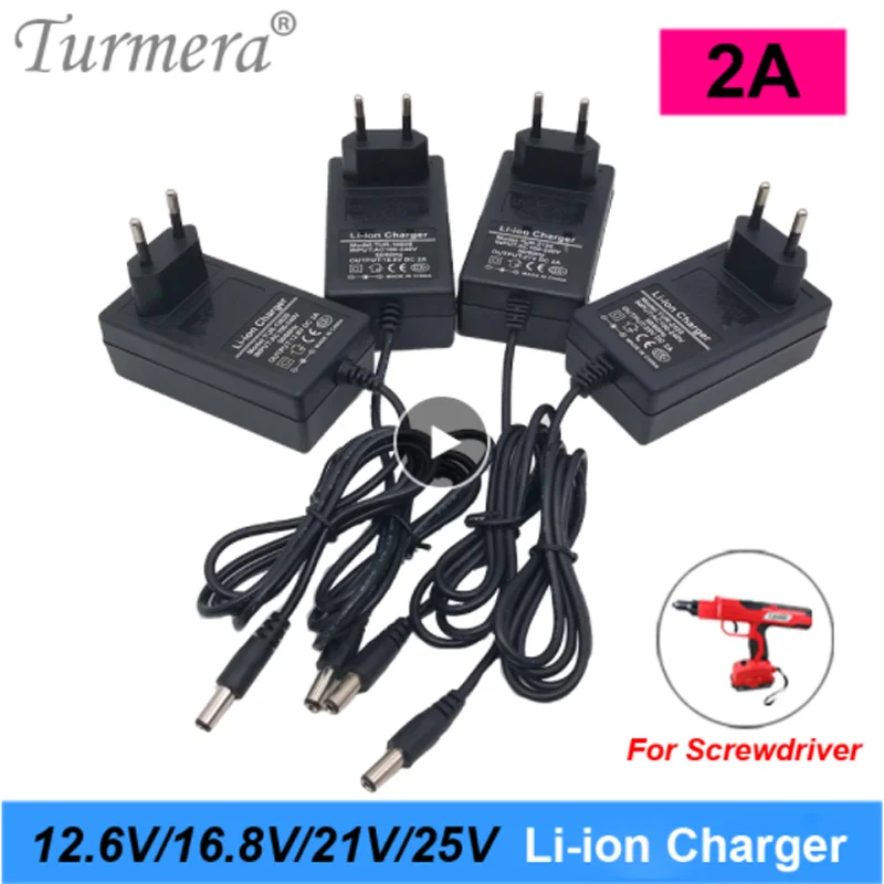 Turmera 12.6V 16.8V 21V 25V 2A 18650 Lithium Battery Charger 5.5*2.1MM for 3S 4S 5S 6S 12V to 25V Screwdriver Battery Pack Use