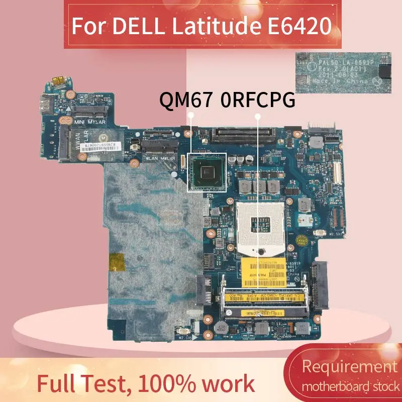 

CN-0RFCPG 0RFCPG материнская плата для ноутбука DELL Latitude E6420, материнская плата LA-6591P QM67