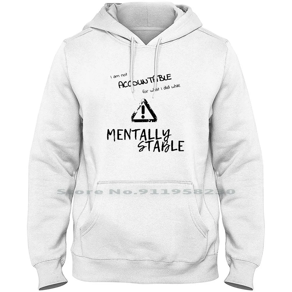 

Mentally Stable Men WoHoodie Sweater 6XL Big Size Cotton Illustration Popular Mental Table Tall Stab Some Logo Tab Hot St Ny