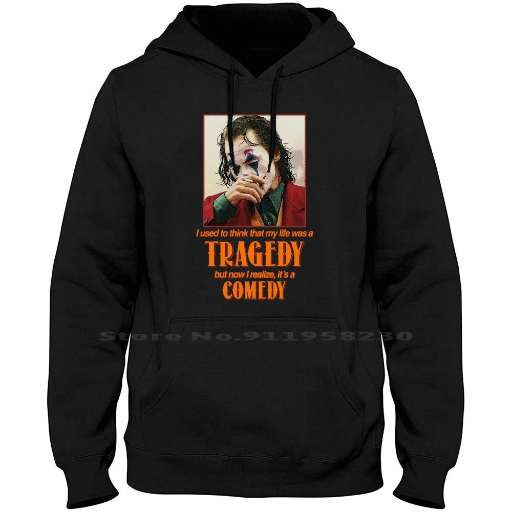 Tragedy Comedy Joker Hoodie Sweater Cotton Funny Sayings Stand Up Sayings Comedy Watch Joker Rage Aged Over Come Joke Age