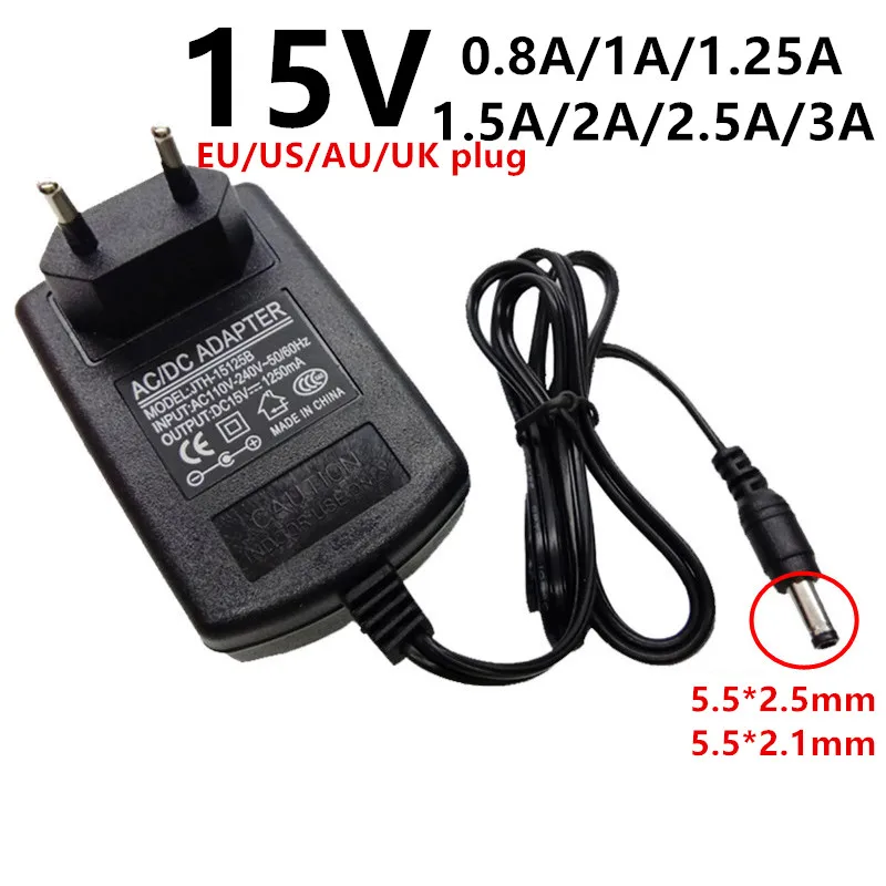 15V 15 Volt Universal AC DC Power Supply Adapter Adaptor 15 V 0.8A 800mA 1A 1.25A 1250mA 1.5A 2A 2.5A 3A 5.5*2.1/2.5mm Conveter