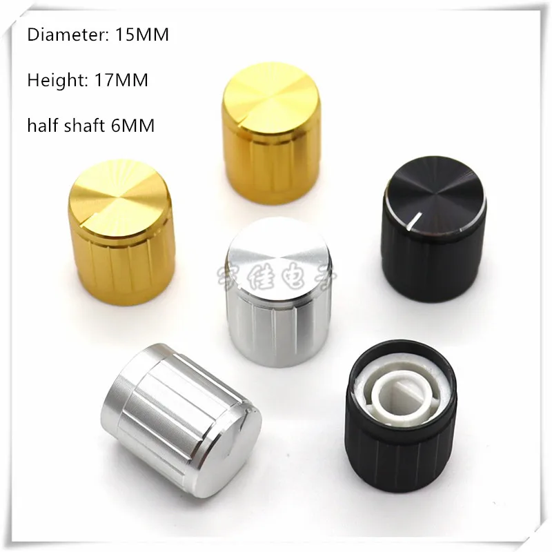 5 Piece 15*17MM half shaft Aluminum alloy knob potentiometer rotary encoder volume switch knob suitable for D axis 6MM