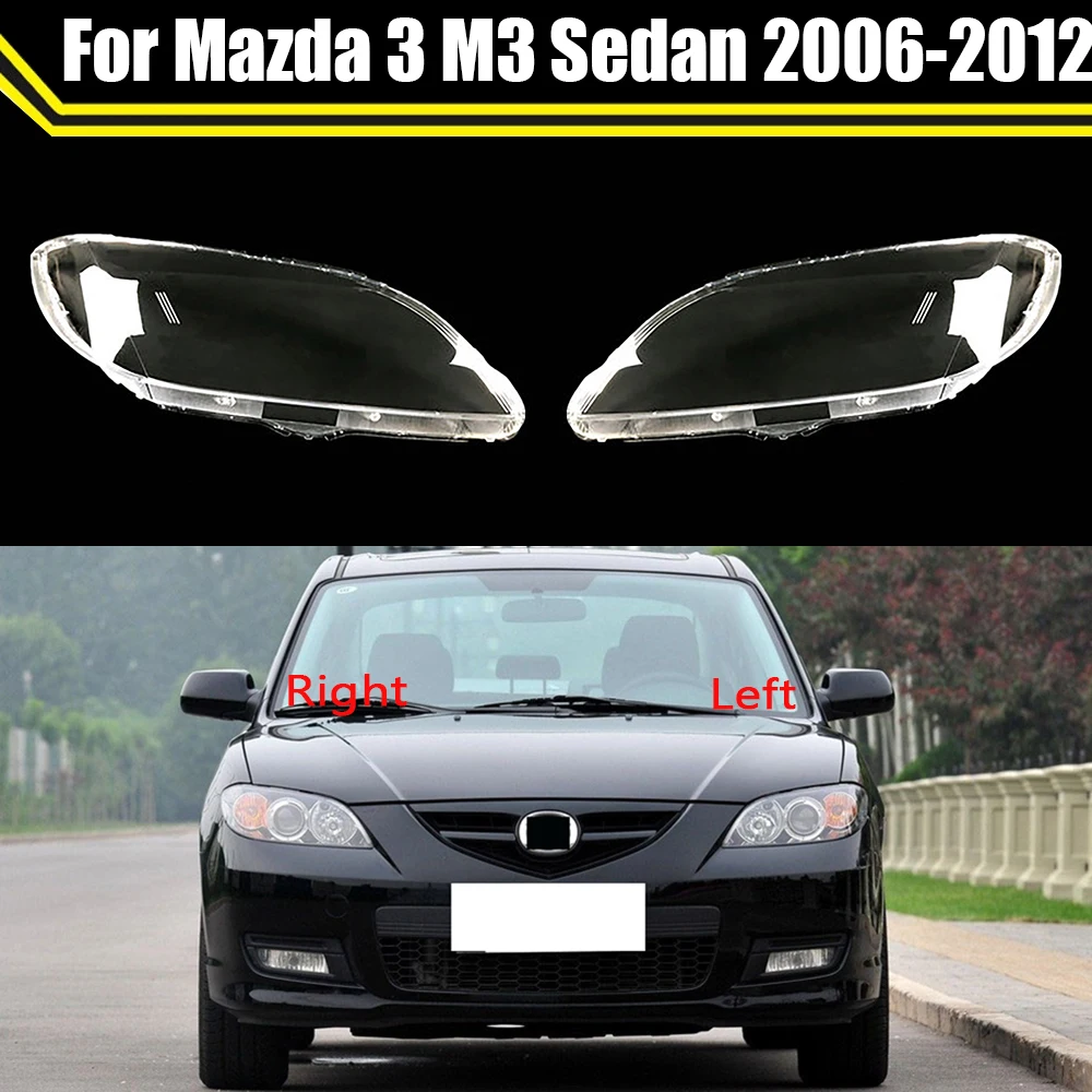 

For Mazda 3 M3 Sedan 2006~2012 Headlight Cover Car Front Headlamp Head Lamp Light Transparent Lampshade Auto Glass Lens Shell