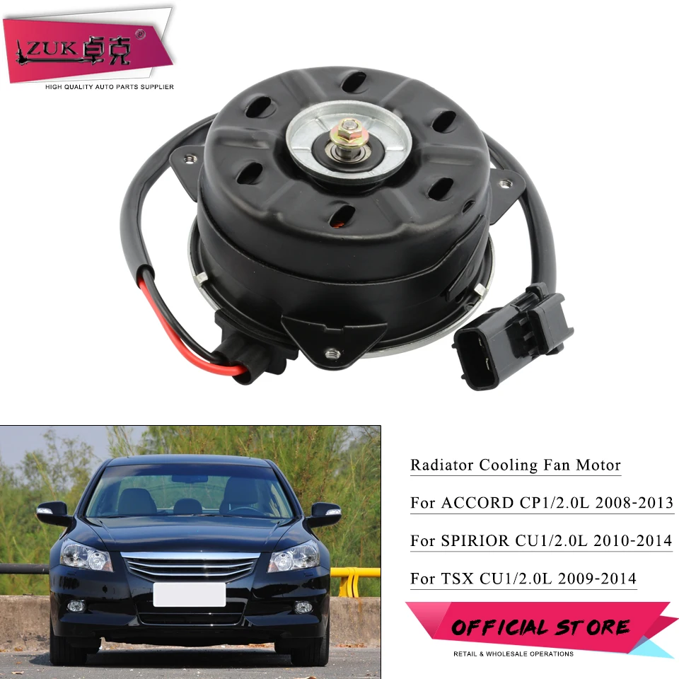 ZUK Auto radiador ventilador de refrigeración Motor OEM:19030-R60-U01 para HONDA ACCORD CP1 2.0L 2008-2013 para ACCORD Euro TSX CU1 2.0L 2009-2014