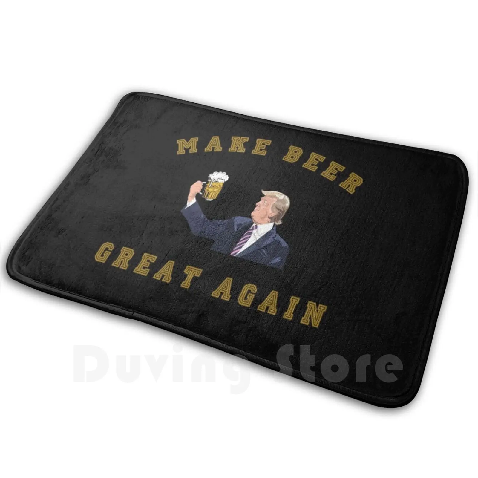 Make Beer Great Again Carpet Mat Rug Cushion Soft Non-Slip Beer Drink Beer Great Again Make Beer Great Again Beer Table