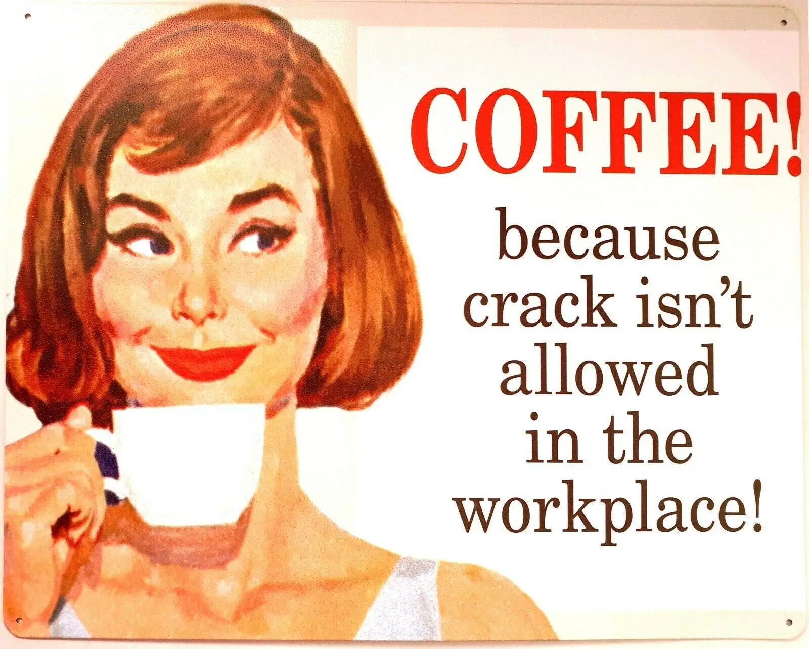 Collectible Metal Sign 381mmx305mm Coffee! Crack NOT Allowed in The Workplace! Retro Wall Home Bar Pub Vintage Cafe Decor, 8x12