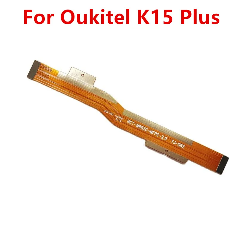 New For Oukitel K15 Plus Phone Mainboard FPC Flex Cable Main Connector Repair Accessories