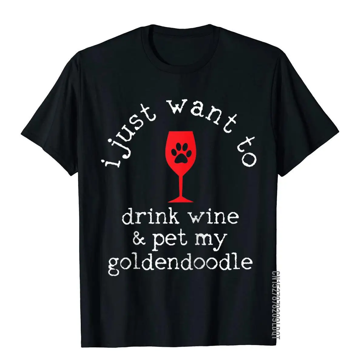 I Just Want To Drink Wine And Pet My Goldendoodle Funny Gift Raglan Baseball Tee T Shirt Gift Cotton Mens T Shirt Europe