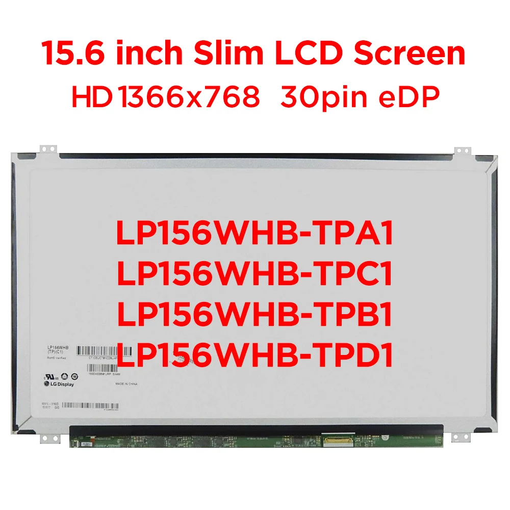 Imagem -01 - Slim Laptop Tela lg Lp156whb Tpc1 Tpa1 Tpb1 Tpd1 Lp156wh3 Tps1 Tpa1 Lp156whu-tpg1 Hd1366x768 Visor do Painel de Lcd 30pin Edp 15.6