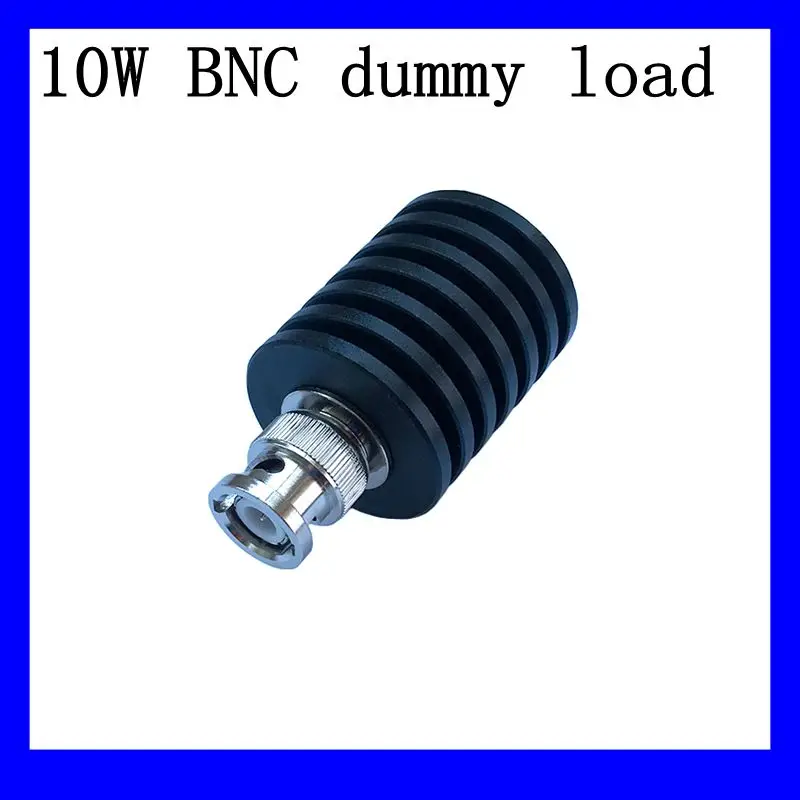 

10W BNC Male Plug Connector RF Coaxial Termination Dummy Load 3GHz-4GHz-6GHz 50ohm Nickel Plated RF Accessories