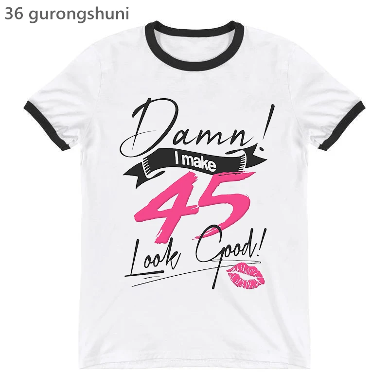 

Damn I Make 32th-48th Look Good Fabulous Graphic Print Tshirt Women'S Clothing Pink Lips T-Shirt Female Birthday Gift T Shirt