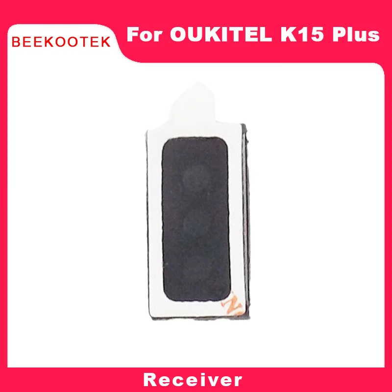 

New Original Oukitel K15 Plus Earpiece Front Ear speaker receiver Repair Accessories Parts For Oukitel K15 Plus Smartphone
