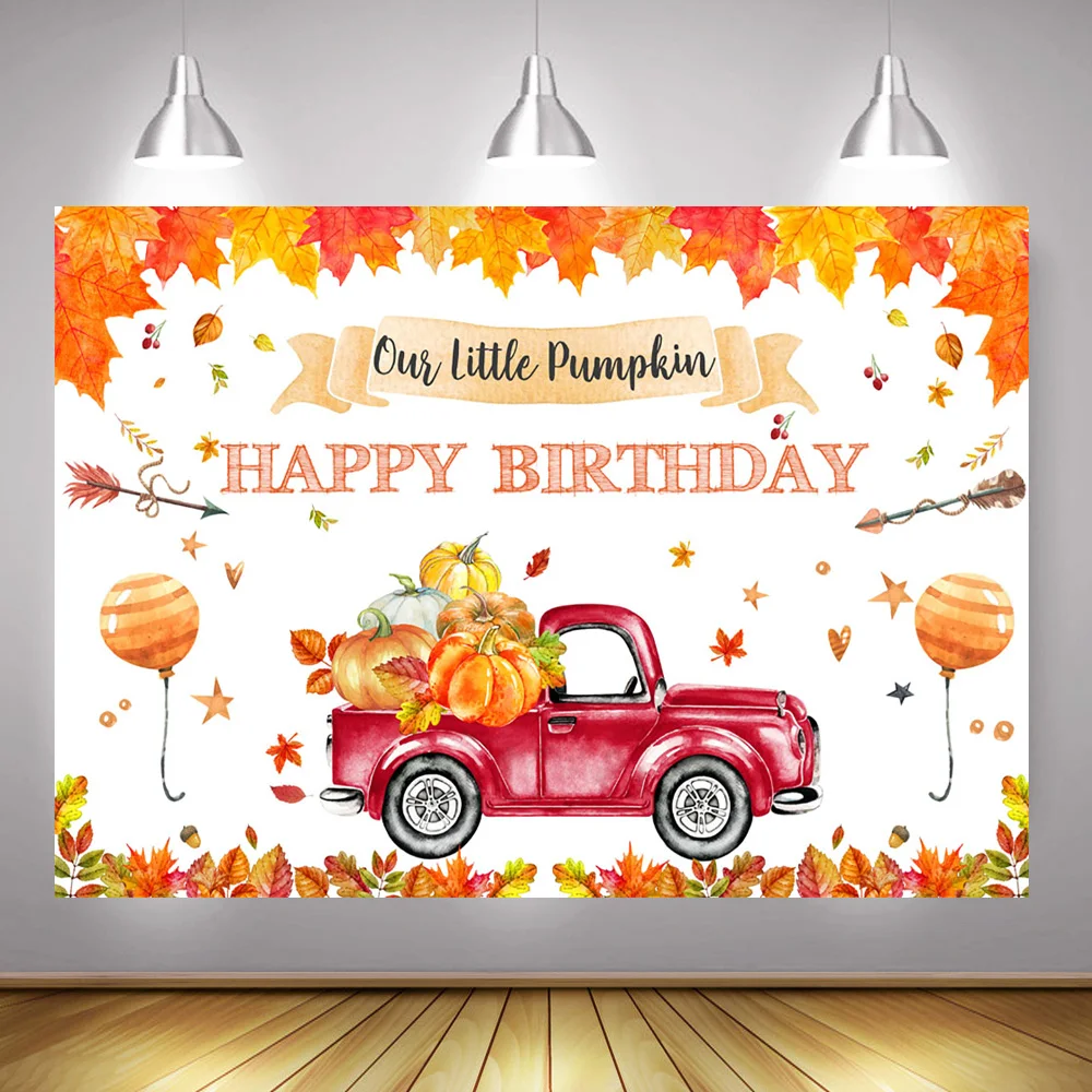 

Our Little Pumpkin Happy Birthday Backdrop Autumn Maple Leaf Newborn 1st Birthday Party Background Fall Baby Shower Photography