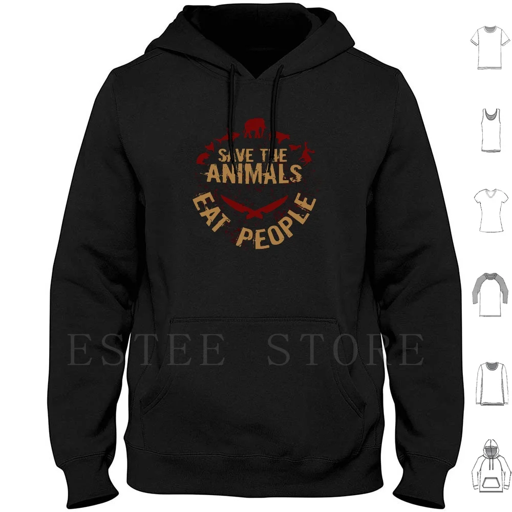 Save The Animals , Eat People Hoodie Long Sleeve Fannibal Fannibals Fandom Fandoms Vegan Fangirl Fangirling Animals Planet