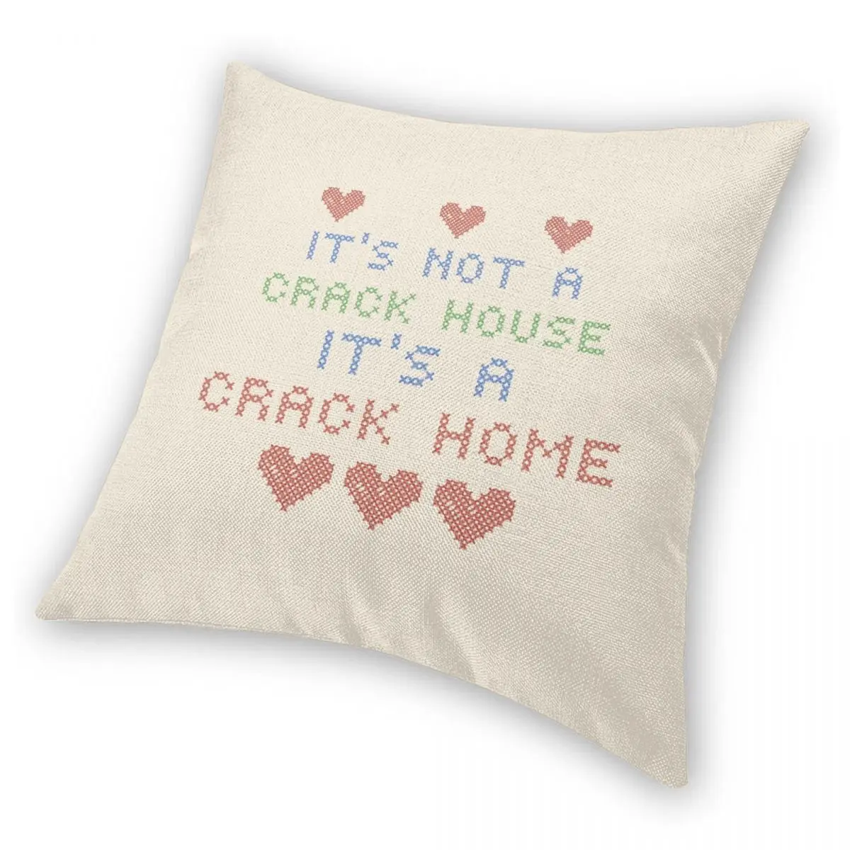 ITS NOT A CRACK HOUSE ITS A CRACK HOME Square Pillowcase Polyester Linen Velvet Pattern Zip Decorative Pillow Case Sofa Cushion