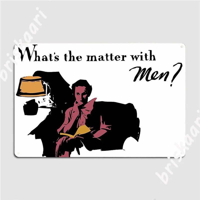 

What Is The Matter With Men Metal Sign Cinema Garage Printing Club Bar Poster Tin Sign Poster