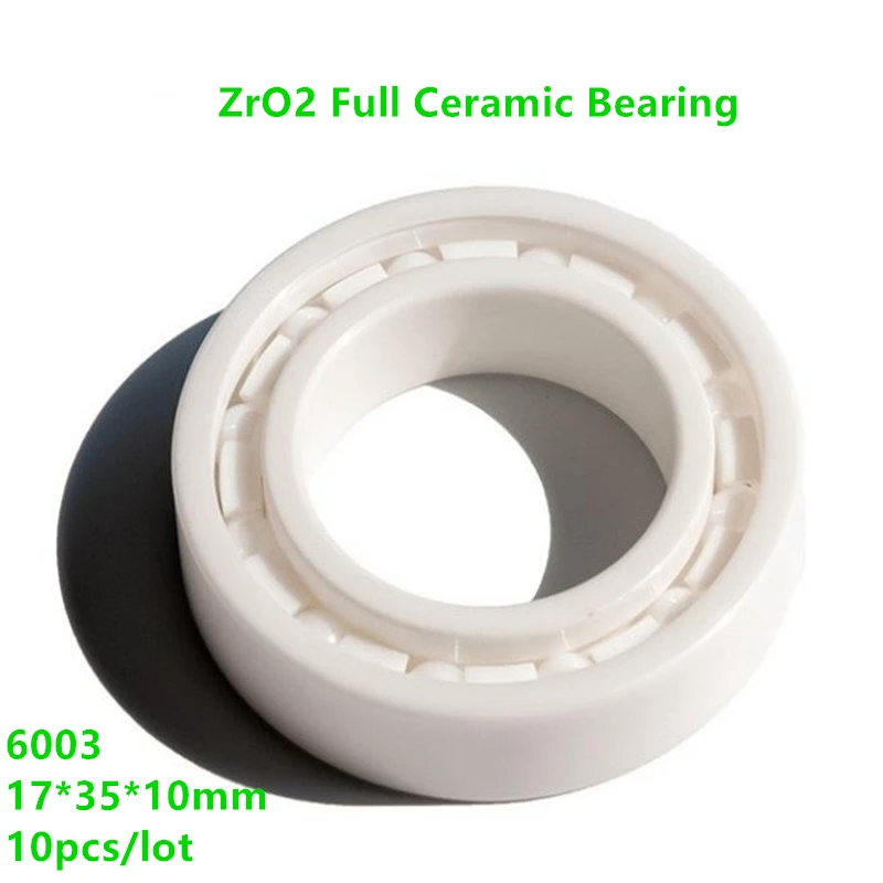 10pcs/lot 6003 17*35*10mm ZrO2 Full Ceramic bearing High quality Zirconia Ceramic ball bearings 17x35x10mm