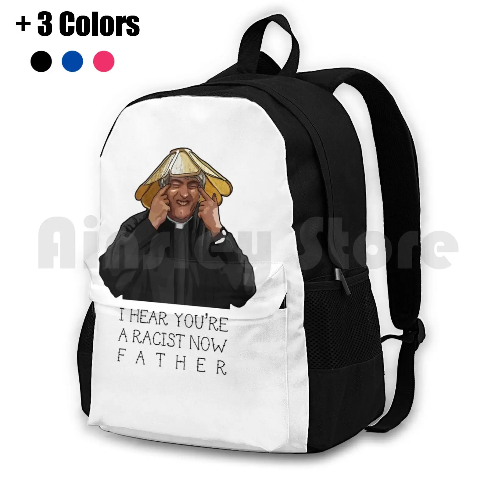 Father Ted-I Hear You're A Racist Now Outdoor Hiking Backpack Riding Climbing Sports Bag I Hear Youre A Racist Now Father