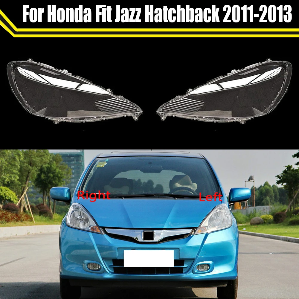 

Car Front Headlight Clear Headlamp Transparent Lampshade Lamp Shell Auto Lens Cover For Honda Fit Jazz Hatchback 2011 2012 2013