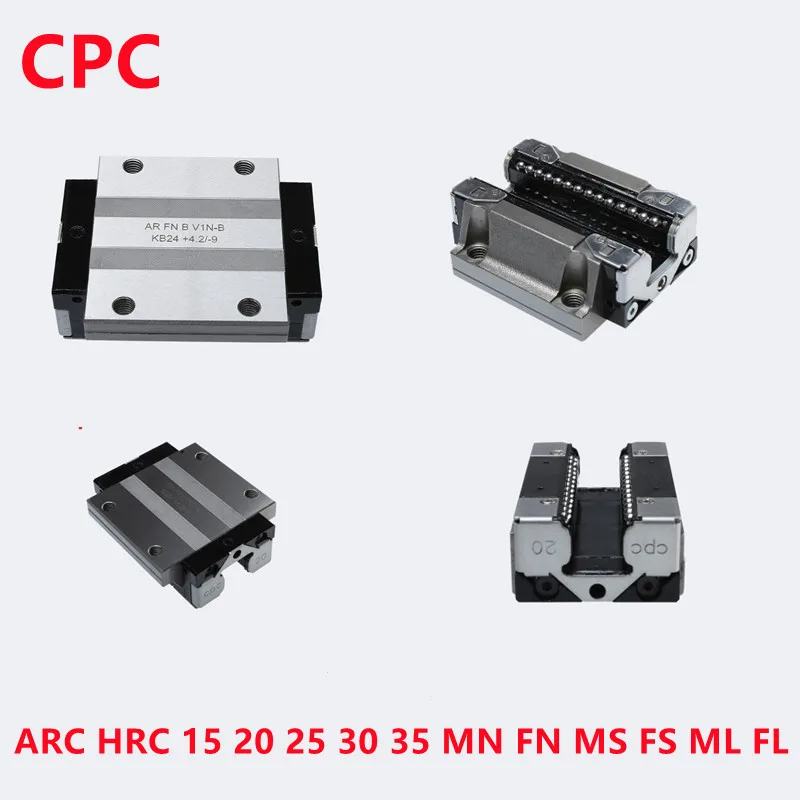 Original Taiwan CPC Block carriage HRC ARC 15 20 25 30 35MN FN MS FS ML FL for CNC Router Linear Rail guide