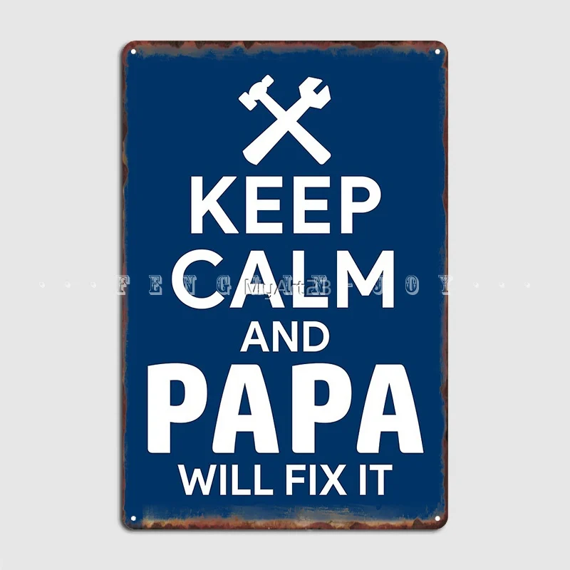 

Надпись «Keep Calm And Papa Will Fix It», металлический фотоплакат, классический Настенный декор, оловянные плакаты с знаками