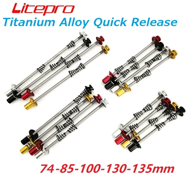 Litepro Titanium Alloy Quick Release Lever 74mm 85mm 100mm 130mm 135mm Road Bicycle Folding Bike For Brompton Hub Quick Release