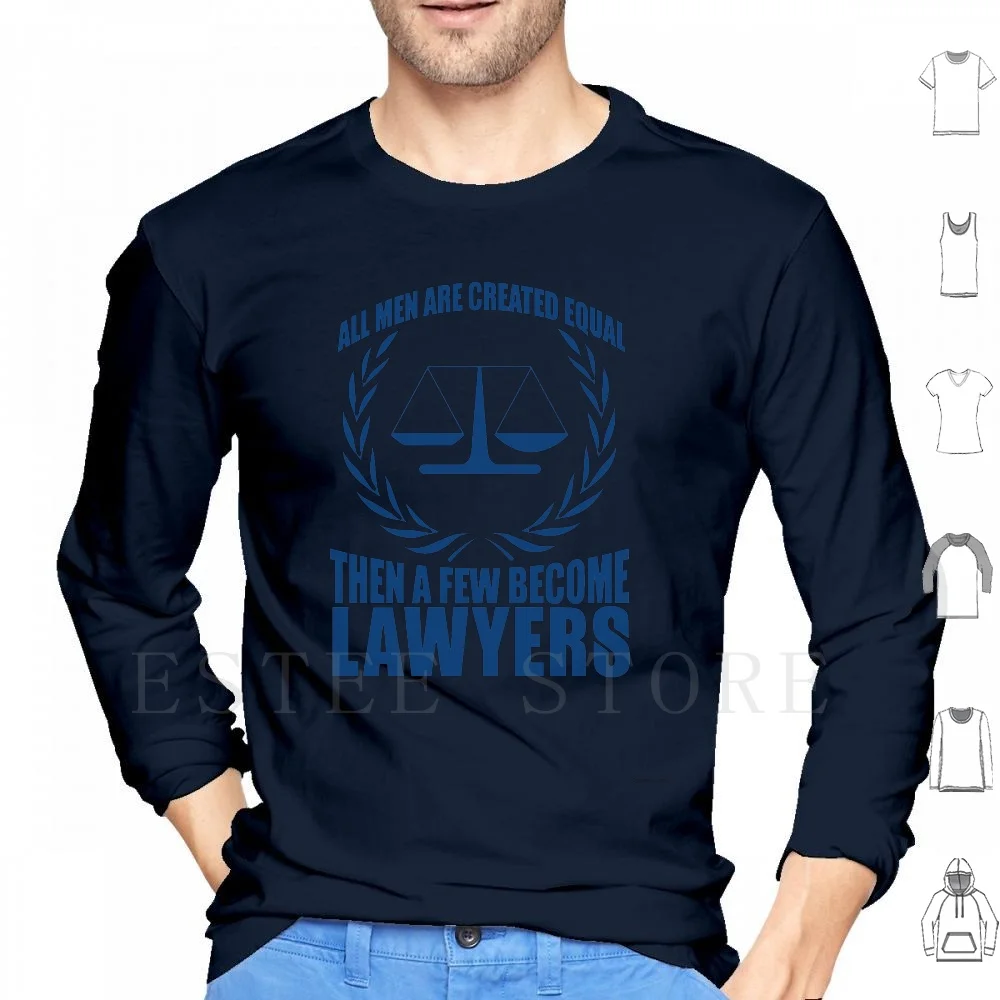 A Few Become Lawyers Hoodie Long Sleeve Attorney Wife Attorneys Wife Lawyers Wife Lawyer Law Legal Law Firm Personal Injury