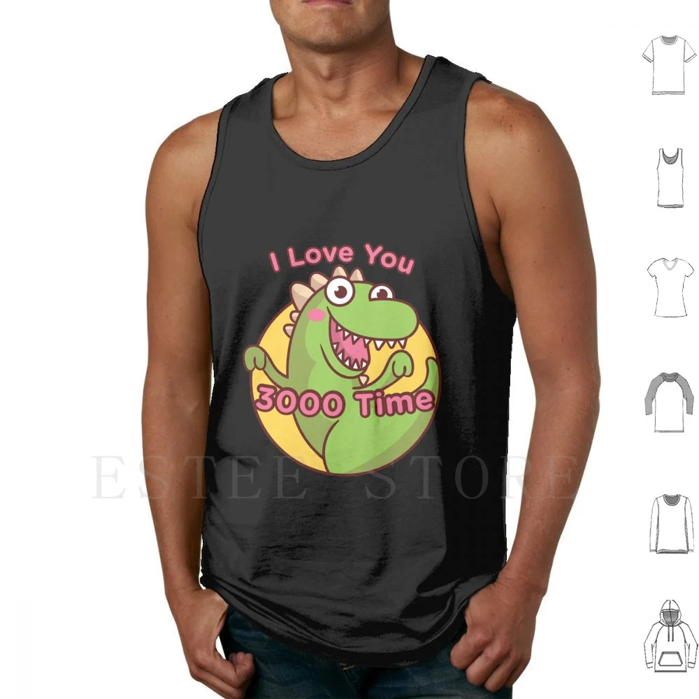 I Love You 3000 Time Funny Dinosaur Tank Tops Vest Dino Dinosaur Animal Fun Funny Cute Kawaii Cartoon